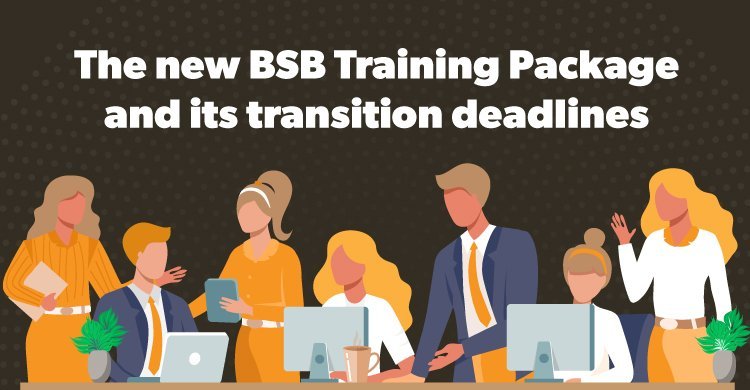 The new BSB Training Package and its transition deadlines